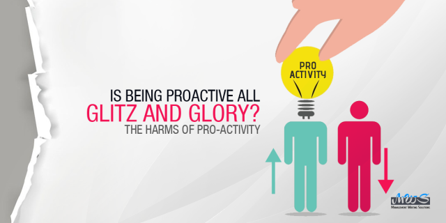 is-being-proactive-all-glitz-and-glory